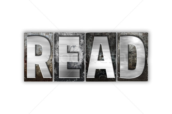Read Concept Isolated Metal Letterpress Type Stock photo © enterlinedesign