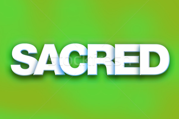 Sacred Concept Colorful Word Art Stock photo © enterlinedesign