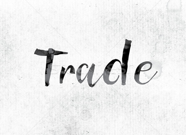 Trade Concept Painted in Ink Stock photo © enterlinedesign