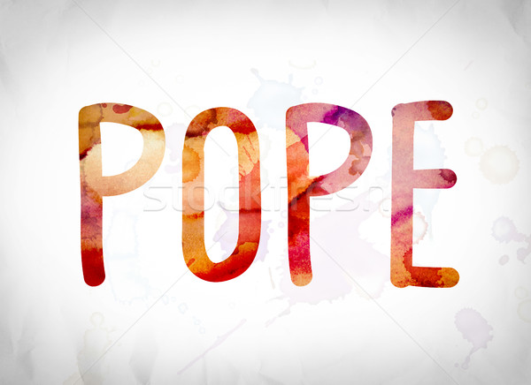 Pope Concept Watercolor Word Art Stock photo © enterlinedesign
