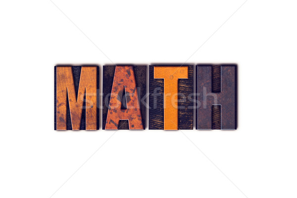 Math Concept Isolated Letterpress Type Stock photo © enterlinedesign