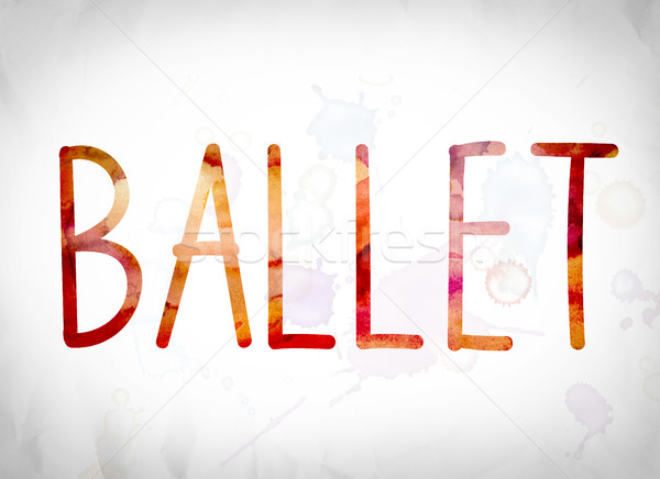 Ballet Concept Watercolor Word Art Stock photo © enterlinedesign