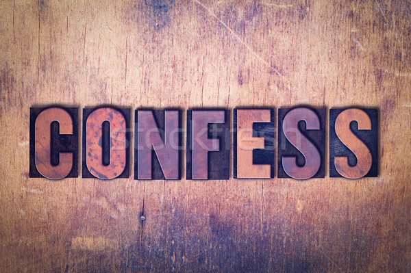 Confess Theme Letterpress Word on Wood Background Stock photo © enterlinedesign