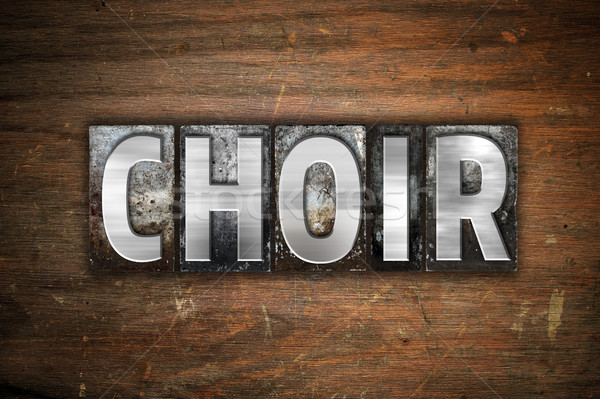Choir Concept Metal Letterpress Type Stock photo © enterlinedesign