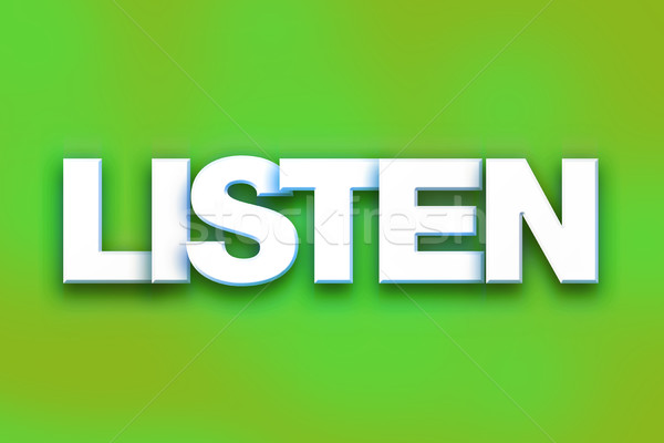 Listen Concept Colorful Word Art Stock photo © enterlinedesign