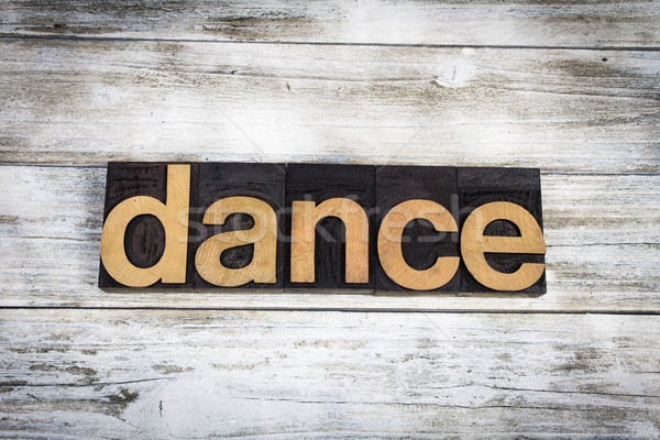 Dance Letterpress Word on Wooden Background Stock photo © enterlinedesign