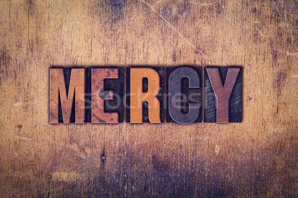 Mercy Concept Wooden Letterpress Type Stock photo © enterlinedesign