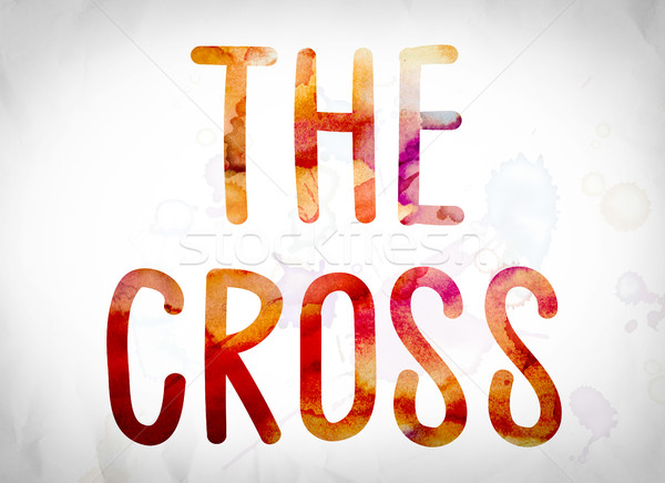 Stock photo: The Cross Concept Watercolor Word Art