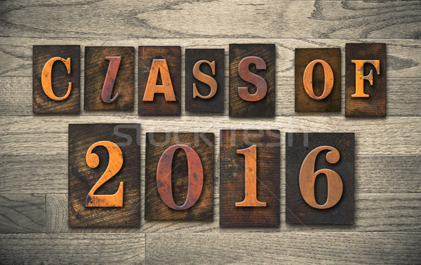 Class of 20016 Wooden Letterpress Type Concept Stock photo © enterlinedesign