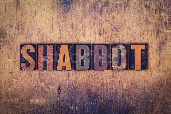 Shabbot Concept Wooden Letterpress Type Stock photo © enterlinedesign