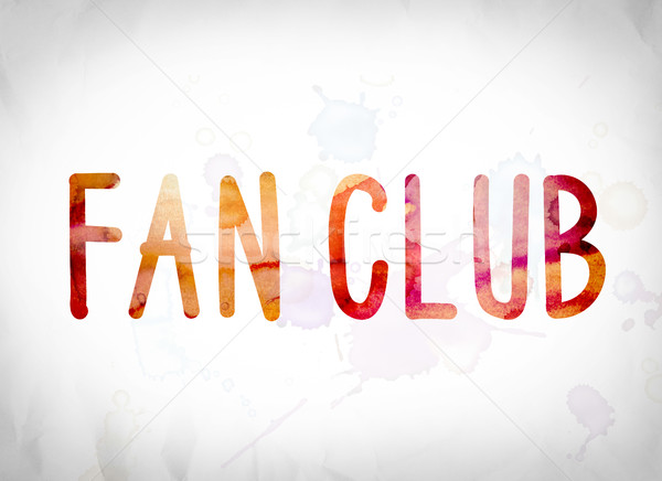 Fan Club Concept Watercolor Word Art Stock photo © enterlinedesign