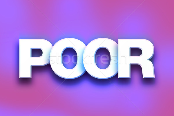 Poor Concept Colorful Word Art Stock photo © enterlinedesign