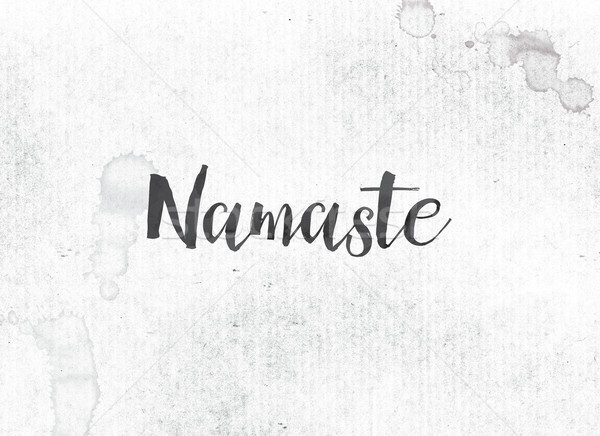 Namaste boyalı mürekkep kelime siyah suluboya Stok fotoğraf © enterlinedesign