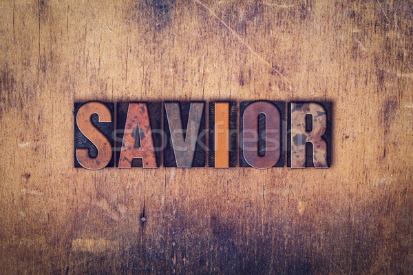 Savior Concept Wooden Letterpress Type Stock photo © enterlinedesign