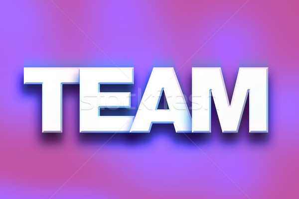Stock photo: Team Concept Colorful Word Art
