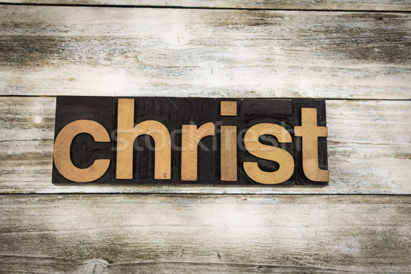 Christ Letterpress Word on Wooden Background Stock photo © enterlinedesign
