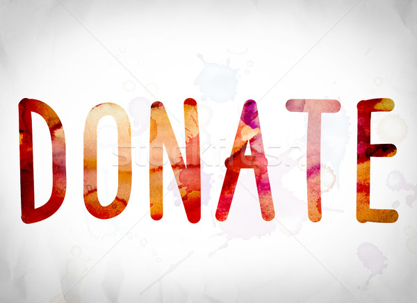 Donate Concept Watercolor Word Art Stock photo © enterlinedesign