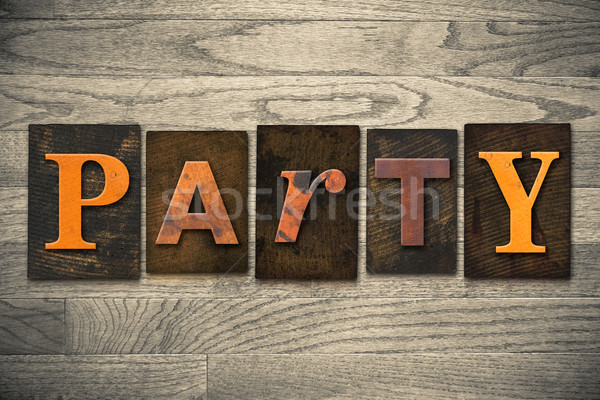 Party Concept Wooden Letterpress Type Stock photo © enterlinedesign