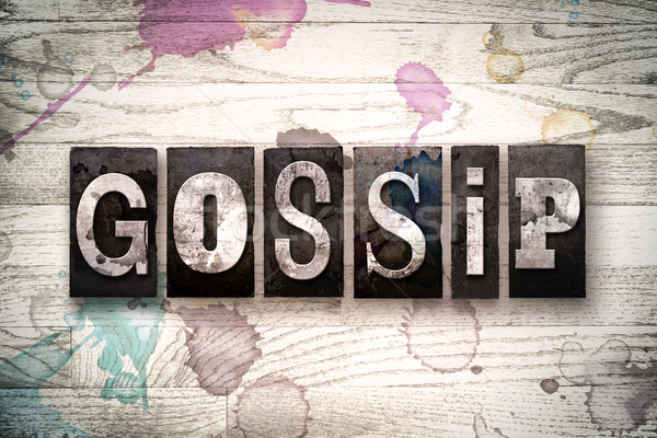 Gossip Concept Metal Letterpress Type Stock photo © enterlinedesign
