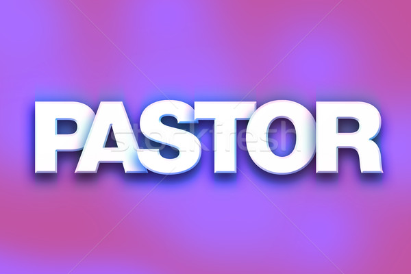 Pastor kolorowy słowo sztuki napisany biały Zdjęcia stock © enterlinedesign