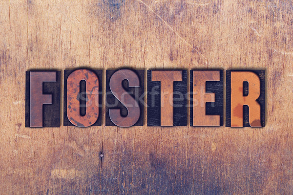 Foster Theme Letterpress Word on Wood Background Stock photo © enterlinedesign