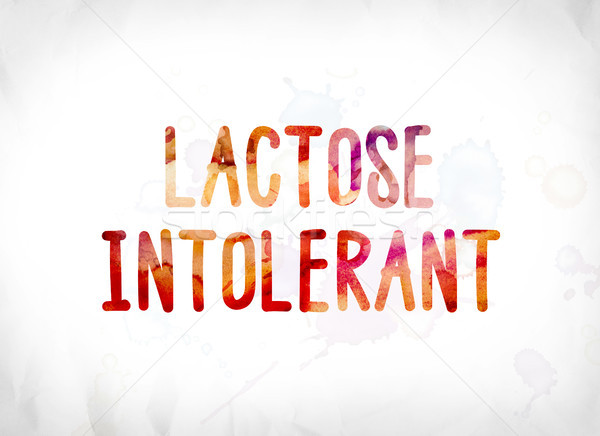 Lactose Intolerant Concept Painted Watercolor Word Art Stock photo © enterlinedesign