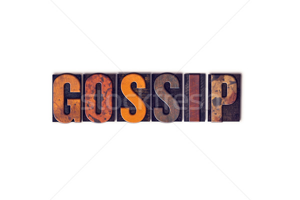 Gossip Concept Isolated Letterpress Type Stock photo © enterlinedesign