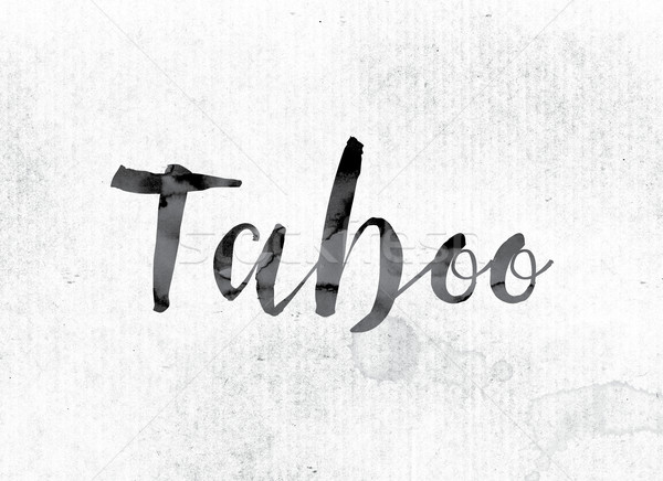 Taboo Concept Painted in Ink Stock photo © enterlinedesign