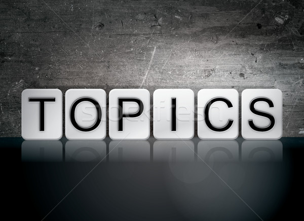 Topics Tiled Letters Concept and Theme Stock photo © enterlinedesign