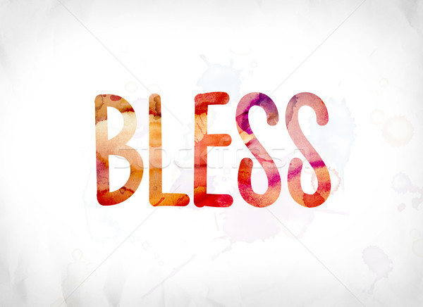 Bless Concept Painted Watercolor Word Art Stock photo © enterlinedesign