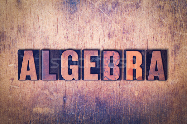Algebra parola legno scritto vintage Foto d'archivio © enterlinedesign
