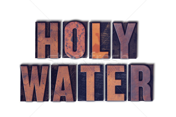 Holy Water Concept Isolated Letterpress Word Stock photo © enterlinedesign