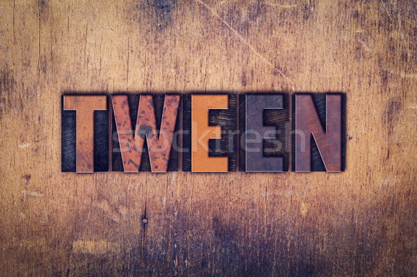 Tween Concept Wooden Letterpress Type Stock photo © enterlinedesign