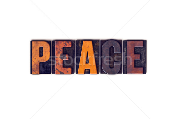 Peace Concept Isolated Letterpress Type Stock photo © enterlinedesign