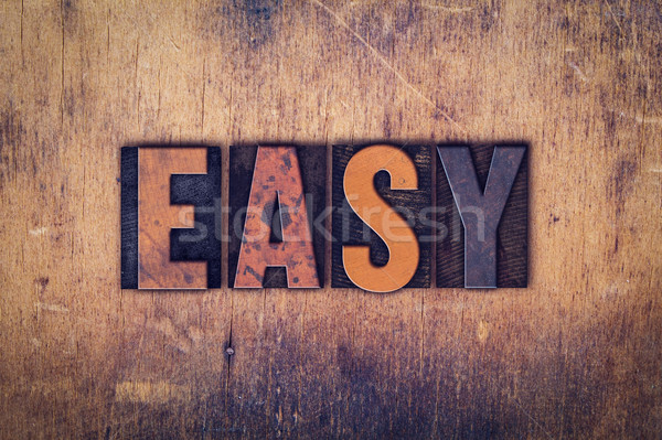 Easy Concept Wooden Letterpress Type Stock photo © enterlinedesign
