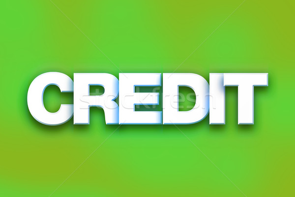 Credit Concept Colorful Word Art Stock photo © enterlinedesign