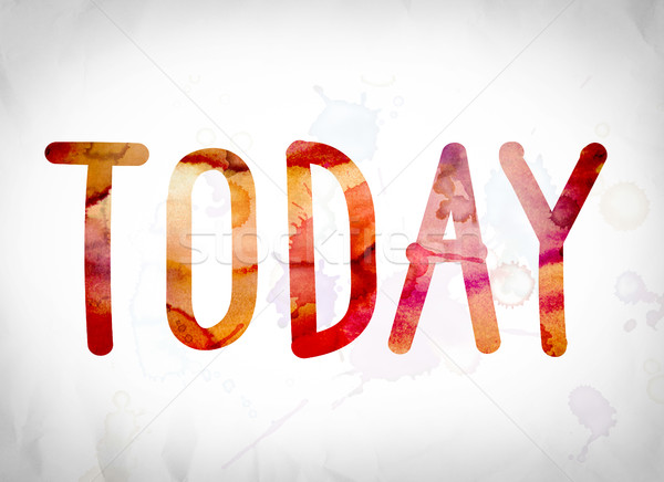 Today Concept Watercolor Word Art Stock photo © enterlinedesign