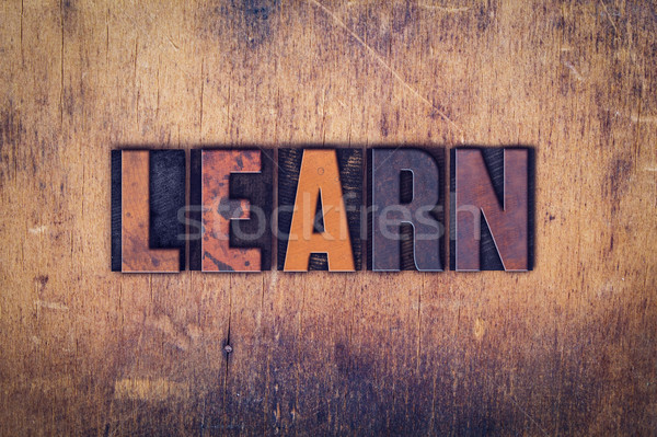 Learn Concept Wooden Letterpress Type Stock photo © enterlinedesign