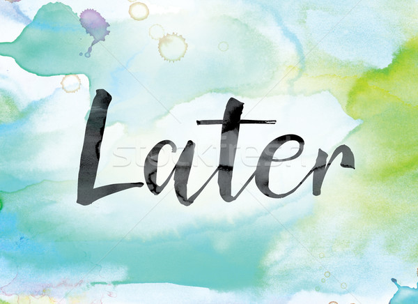 Later Colorful Watercolor and Ink Word Art Stock photo © enterlinedesign