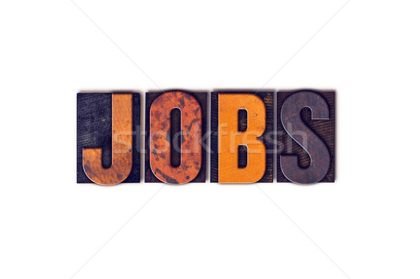 Jobs Concept Isolated Letterpress Type Stock photo © enterlinedesign
