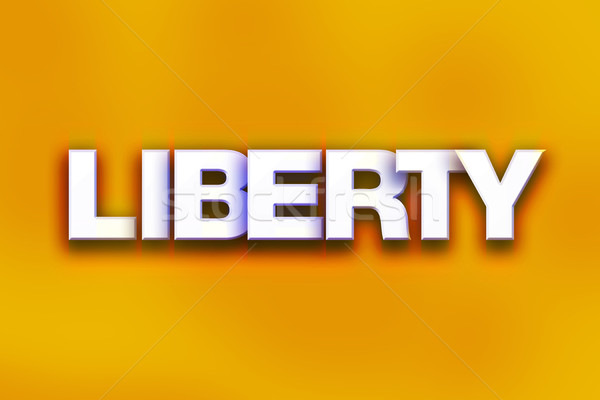 Liberty Concept Colorful Word Art Stock photo © enterlinedesign