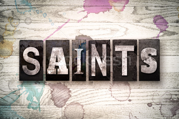 Saints Concept Metal Letterpress Type Stock photo © enterlinedesign