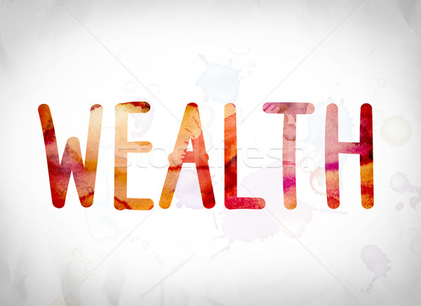 Wealth Concept Watercolor Word Art Stock photo © enterlinedesign