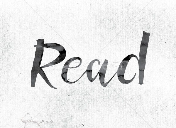 Read Concept Painted in Ink Stock photo © enterlinedesign