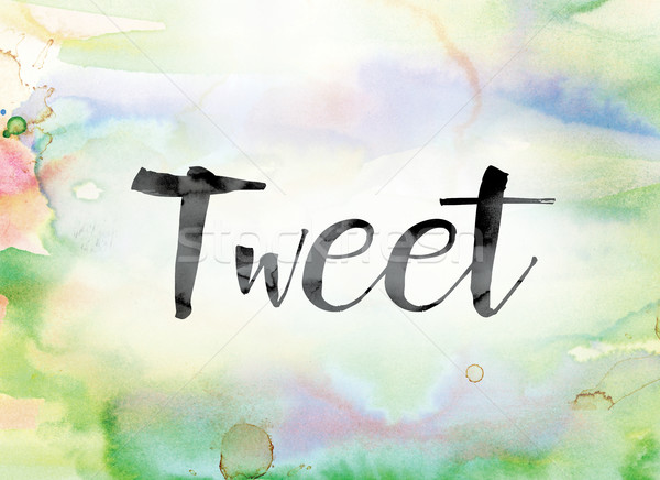 Tweet Colorful Watercolor and Ink Word Art Stock photo © enterlinedesign