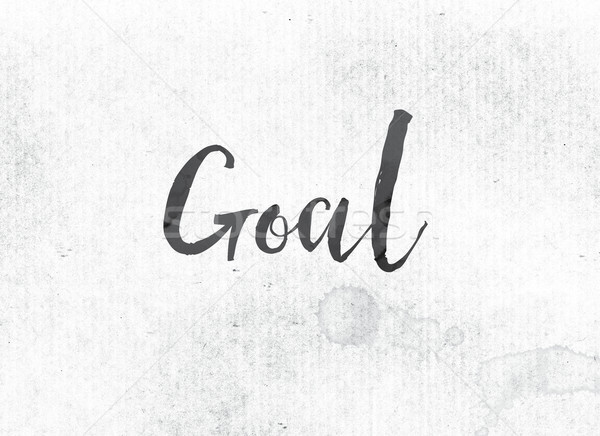 Goal Concept Painted Ink Word and Theme Stock photo © enterlinedesign