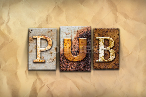 Pub Concept Rusted Metal Type Stock photo © enterlinedesign