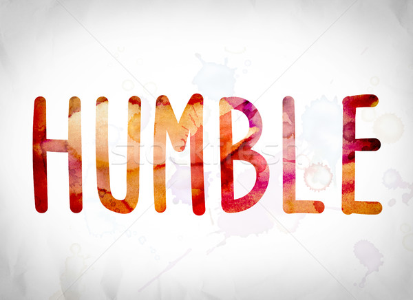 Humble Concept Watercolor Word Art Stock photo © enterlinedesign
