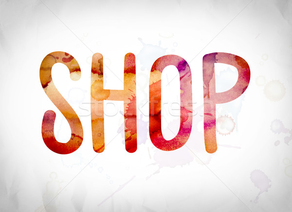 Shop Concept Watercolor Word Art Stock photo © enterlinedesign