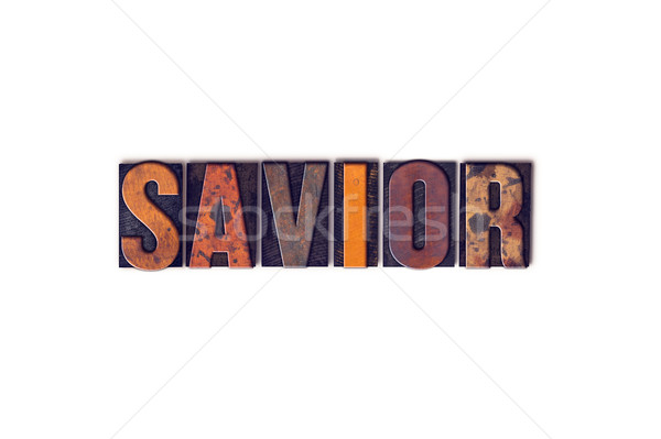 Savior Concept Isolated Letterpress Type Stock photo © enterlinedesign